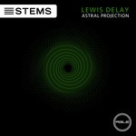 cover: Lewis Delay - Astral Projection