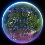 cover: Artywell - Need Somebody To Love