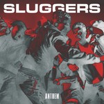 cover: Sluggers - Anthem