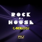 cover: Cardillo Dj - Rock Da House