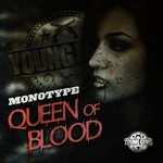 cover: Monotype - Queen Of Blood