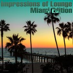 cover: Various - Impressions Of Lounge Miami Edition