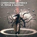 cover: Christopher Lawrence|Fergie|Sadrian - Nervous/Resolution