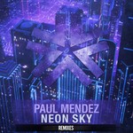 cover: Paul Mendez - Neon Sky Remixes