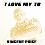 cover: Vincent Price - I Love My Tb (Maxi)