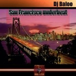 cover: Dj Baloo - San Francisco Underbeat