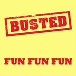 cover: Busted - Fun Fun Fun