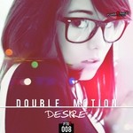 cover: Double Motion - Desire