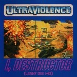 cover: Ultraviolence - I, Destructor