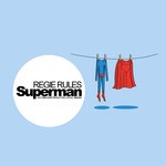 cover: Regie Rules - Superman