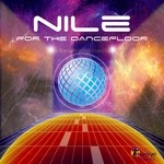 cover: Nile - For The Dancefloor