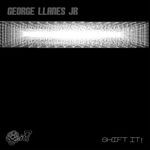 cover: George Llanes Jr - Shift It!