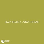 cover: Bad Tempo - Stay Home