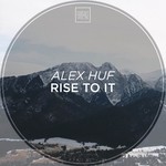 cover: Alex Huf - Rise To It