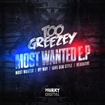 cover: Too Greezey - Most Wanted