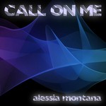 cover: Alessia Montana - Call On Me