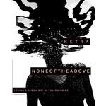 cover: Noneoftheabove - I Think A Demon May Be Following ME