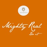 cover: Mighty Real - Do It