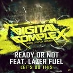 cover: Lazer Fuel|Ready Or Not - Let's Do This