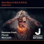 cover: Anti-slam & Weapon - Addiction