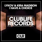 cover: Lykov & Kira Madison - I Have A Choice