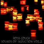 cover: Ross Couch - Sounds Of Seduction Vol 2