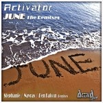 cover: Activator - June (The Remixes)