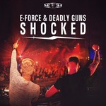 cover: Deadly Guns & E-force - Shocked