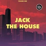 cover: Various - Jack The House Vol 1 - 100% Chicago Traxx