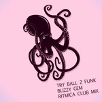 cover: Blizzy Gem|Try Ball 2 Funk - Ritmica