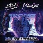 cover: A-trak - Out The Speakers (feat Rich Kidz)