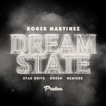 cover: Roger Martinez - Dream State (Stas Drive & Orsen Remixes)