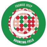 cover: Frankie Deep - Bouncing Field