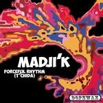 cover: Madji'k - Forceful Rhythm (Tchida)