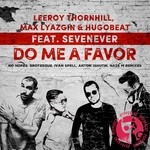 cover: Hugobeat|Leeroy Thornhill|Max Lyazgin|Sevenever - Do Me A Favor