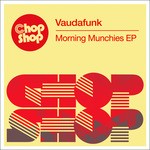 cover: Vaudafunk - Morning Munchies