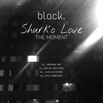 cover: Shurko Love - Shurko Love: The Moment