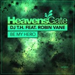 cover: Dj Th|Robin Vane - Be My Hero