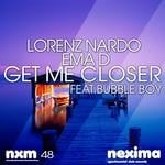 cover: Ema D|Lorenz Nardo - Get Me Closer (feat Bubble Boy)