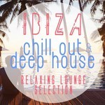 cover: Various - Best Ibiza Sunset Chill Out & Deep House Tunes - Relaxing Lounge Selection