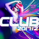 cover: Various - Club 2017/2: New & Hot Hits