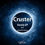 cover: Cruster - Slowly EP