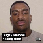 cover: Bugzy Malone - Facing Time