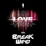 cover: Various - I Love To Break Wind