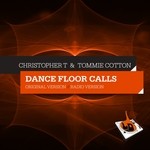 cover: Christopher T & Tommie Cotton - Dance Floor Calls