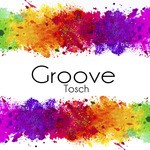 cover: Tosch - Groove