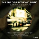 cover: Various - The Art Of Electronic Music - Tech House Edition