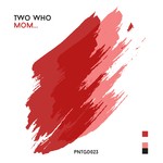 cover: Two Who - MOM EP