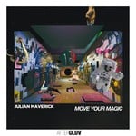 cover: Julian Maverick - Move Your Magic