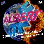 cover: Albert One - Sing A Song Now Now (All Over The World)